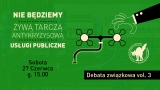 Nie będziemy żywą tarczą! Debata związkowa 27 czerwca (video)