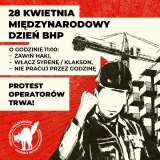 Światowy Dzień Bezpieczeństwa i Ochrony Zdrowia w Pracy - operatorzy kontynuują protest