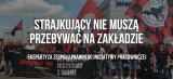 Strajkujący nie muszą przebywać na zakładzie. Ekspertyza zespołu prawnego Inicjatywy Pracowniczej