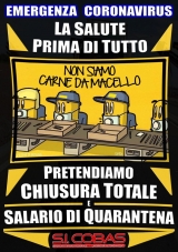 Plakat SI COBAS: "Zdrowie przede wszystkim. Nie będziemy mięsem rzeźnym. Żądamy zamknięcia zakładów pracy i pensji za czas kwarantanny!"